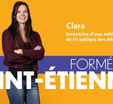 Clara, inventrice d'une méthode de tri optique des déchets, formée à Saint-Etienne ! Ici, on révèle votre potentiel !